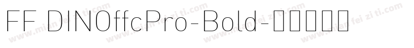FF DINOffcPro-Bold字体转换